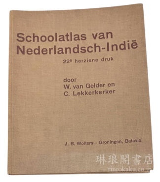 SCHOOLATLAS VAN NEDERLANDSCH-INDIE [Twee en Twintigste Herziene Druk]